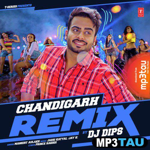 Chandigarh-Remix Mankirt Aulakh mp3 song lyrics